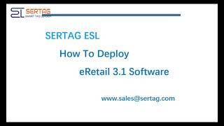 How to Deploy Sertag Electronic Shelf labels System ?