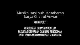 Musikalisasi puisi "Kesabaran" Karya Chairil Anwar Kelompok 1