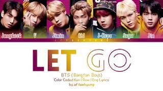 BTS「防彈少年團」 - LET GO (Color Coded Lyrics Eng/Rom/Kan)