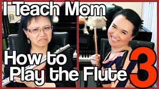 I Teach Mom How to Play the Flute 3