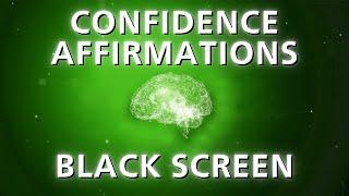 CONFIDENCE Affirmations - Reprogram Your Mind (BLACK SCREEN)