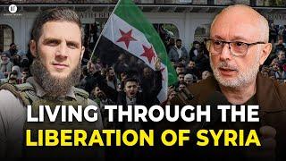 Living Through the Liberation of Syria with Abdussamed Dagül