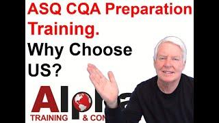 ASQ CQA Preparation Training, Why Choose Alpha? (ASQ CQA online training)