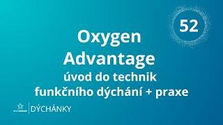 DÝCHÁNKY 52 - Oxygen Advantage - úvod do technik funkčního dýchání+praxe