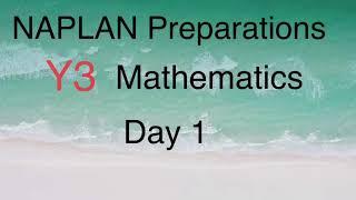 NAPLAN Preparations Year 3 Mathematics Day 1