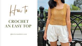 Learn How To Crochet An Easy Top - Free Crochet Top Pattern