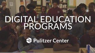 Digital Education Programs at the Pulitzer Center