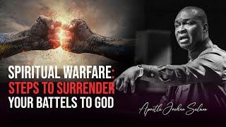 Practical Steps to Surrender Your Battles to God - Apostle Joshua Selman