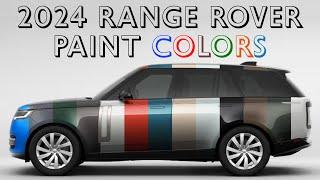 2024 Range Rover Colors and Paint Options - $10K SV Paint Upgrades