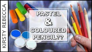 PASTEL & COLOURED PENCIL together?? // My BEST advice and tips!