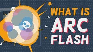 What is Arc Flash?