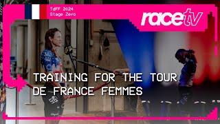 WE PREPARE FOR TDF FEMMES - Stage 0 | RaceTV | Kristen Faulkner,  Mags Vallieres | TdFF 2024