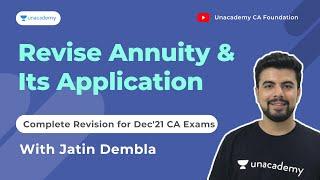 Revise Annuity & Its Application | CA Foundation Maths |  Jatin Dembla | Unacademy CA