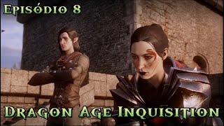 Dragon Age Inquisition Ep-8 (Inqueisdor e Hawke)