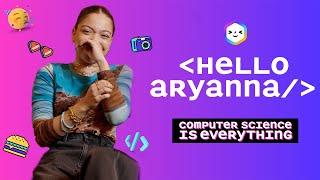 Computer Science is Everything: Hello Aryanna