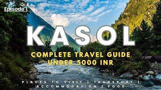 Kasol Trek 2024: Everything You Need to Know | Complete Tour Budget Plan