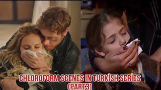 Chloroform Scenes In Turkish Series [Part3] (Beautiful Turkish Girl)