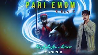 PARI EMOM || E.ELVIZ || OFFICIAL SONG