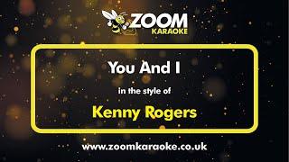 Kenny Rogers - You And I - Karaoke Version from Zoom Karaoke