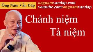 Chánh Niệm - Tà Niệm // ÔNg NĂM THUYẾT PHÁP TV