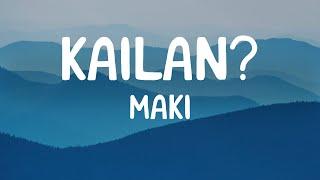 Maki - Kailan? (Lyrics)