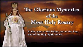 The Glorious Mysteries of the Most Holy Rosary - Divine Mercy for America