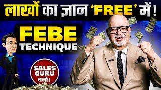 What is FEBE Technique in Sales? Increase Sales by 100x | Suresh Mansharamani