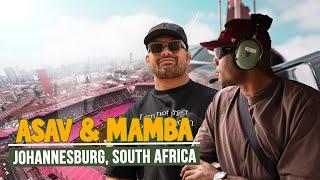 ASAV & MAMBA | JOHANNESBURG