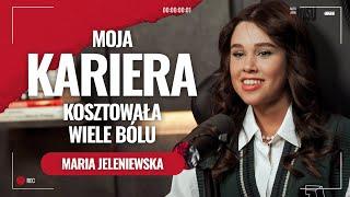 Maria Jeleniewska. Ile kosztuje sukces?