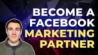 How To Become A Facebook Marketing Partner