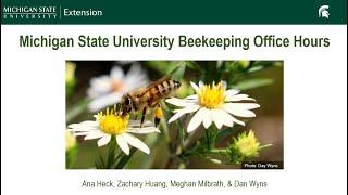 August 2023 Michigan Beekeeping Office Hours Webinar