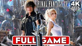 FINAL FANTASY 15 Gameplay Walkthrough FULL GAME [4K 60FPS PC ULTRA] - No Commentary