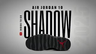 SHADOW 2025 Air Jordan 10 RELEASE INFO