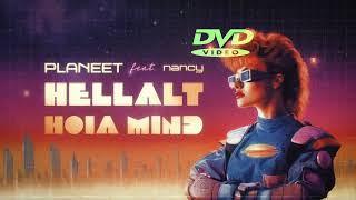 Planeet - Hellalt Hoia Mind (ft. Nancy)