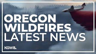 Updates on wildfires burning in Oregon