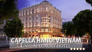 UNREAL Luxury 5 Star Hotel in VIETNAM | Capella Hanoi Vietnam