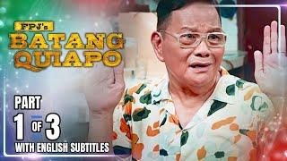 FPJ's Batang Quiapo | Episode 454 (1/3) | November 12, 2024