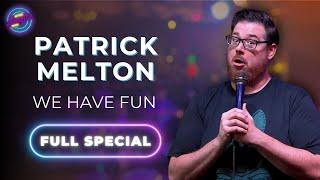 We Have Fun | Patrick Melton | Laugh After Dark Stand Up Comedy Special