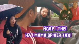 Ngop i Thei Ha i Mama // Driver Taxi,