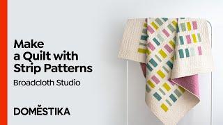 Patchwork with Strips for Quilt Making - Course by Broadcloth Studio | Domestika English