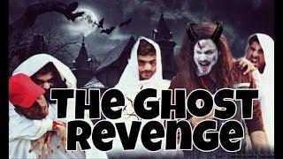 The Ghost Revenge | FARHAN MASTI GURU