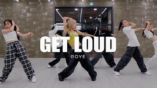 걸스힙합 KISS OF LIFE (키스오브라이프) - Get Loud | ROYE Choreography 분당댄스학원