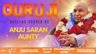 Guruji Satsang | Shared By Anju Saran Aunty | Guruji Time Sangat | Satsang - 80