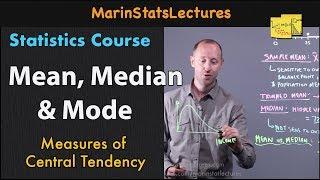 Mean, Median and Mode in Statistics | Statistics Tutorial | MarinStatsLectures