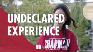 The Undeclared Experience at Chapman University