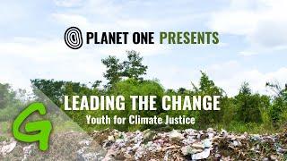 Planet One presents: leading the change - youth for Climate Justice