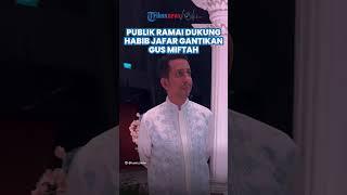 Publik Dukung Habib Jafar Gantikan Gus Miftah jadi Utusan Khusus Presiden, Ramai Berkomentar di IG