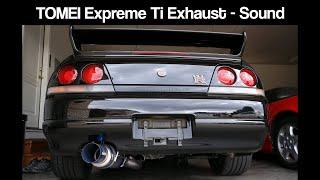 Tomei Expreme Titanium Exhaust Muffler Sound Demonstration - Best R33 Nissan Skyline GTR  Exhaust