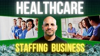 How to Build a High-Growth Medical Staffing Business with Multiple Revenue Streams