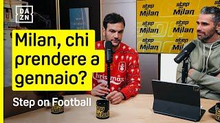 Chi servirebbe al Milan nel mercato di gennaio? | Step on Football | DAZN